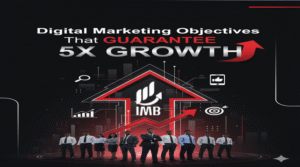 Digital Marketing Objectives That Guarantee 5X Growth