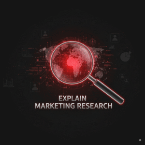 Explain Marketing Research 9 Proven Steps to Unbeatable Growth