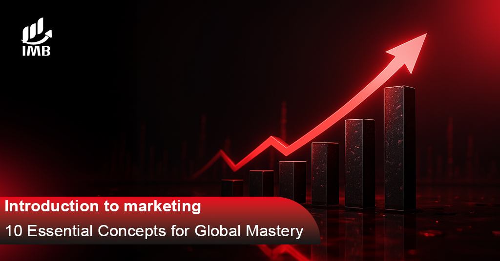 Introduction to marketing 10 Essential Concepts for Global Mastery