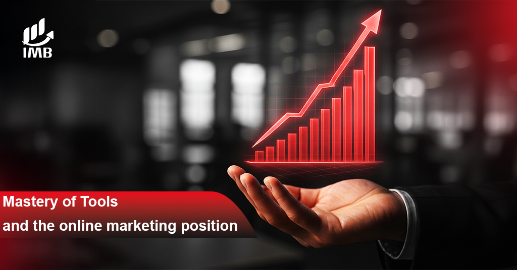 Mastery of Tools and the online marketing position