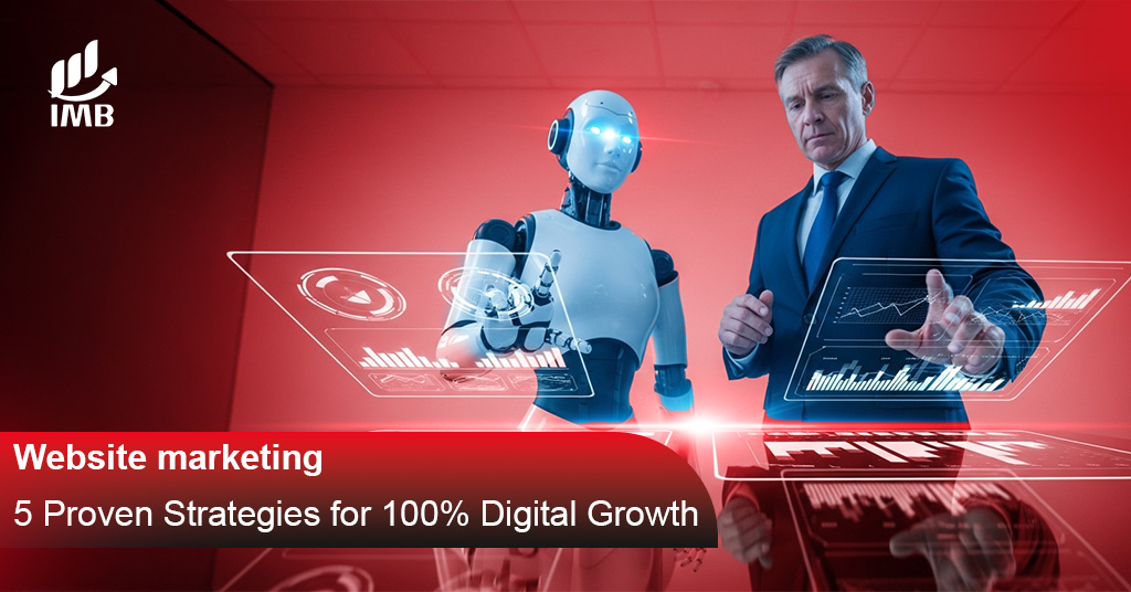 Website marketing 5 Proven Strategies for 100% Digital Growth