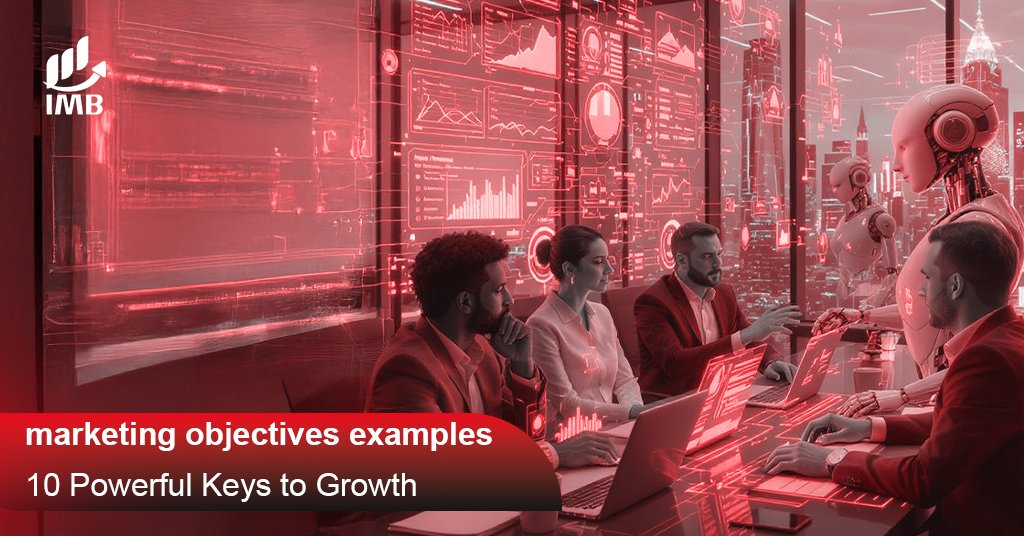 marketing objectives examples 10 Powerful Keys to Growth