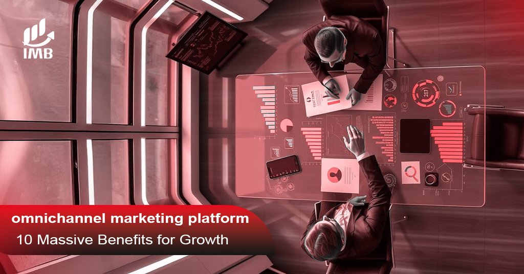 omnichannel marketing platform 10 Massive Benefits for Growth
