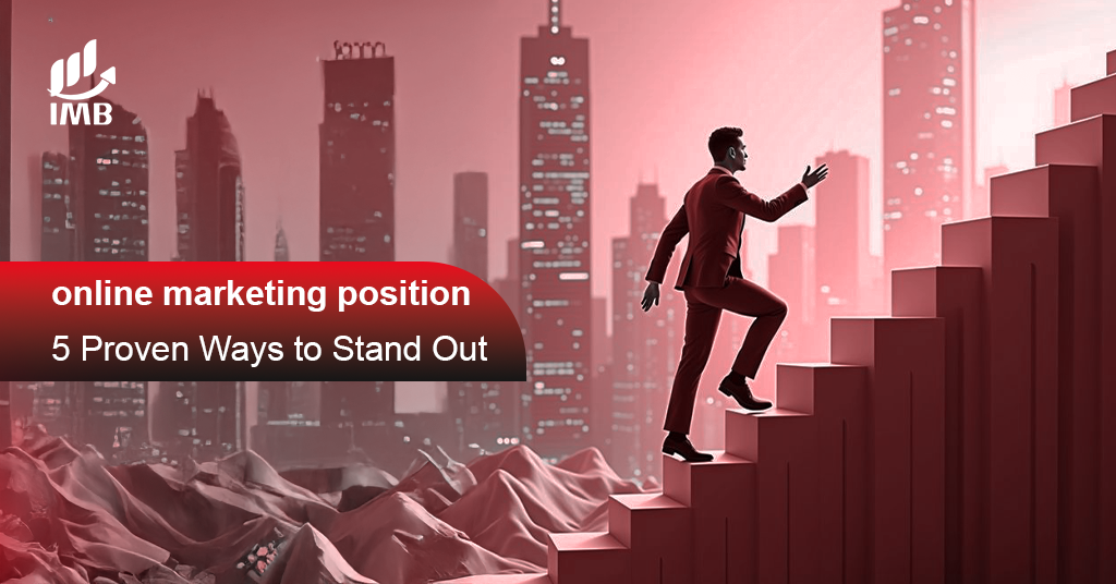 online marketing position 5 Proven Ways to Stand Out