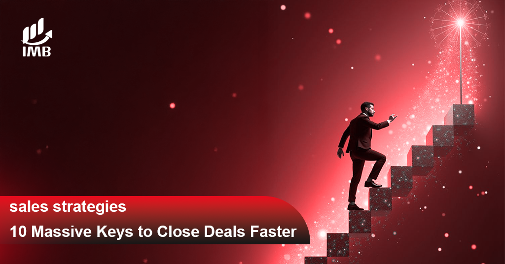 sales strategies 10 Massive Keys to Close Deals Faster